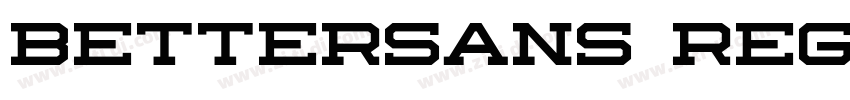 bettersans Regular字体转换 bettersans Regular字体转换